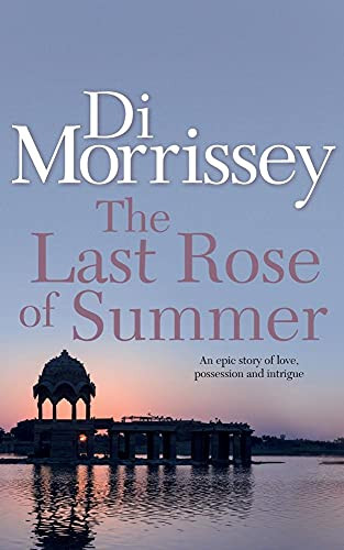 The Last Rose of Summer by Di Morrissey, 9781250053435