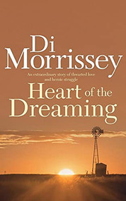 Heart of the Dreaming by Di Morrissey, 9781250053428