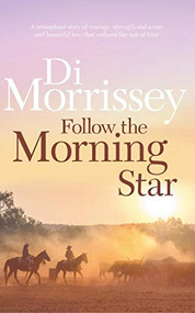 Follow the Morning Star by Di Morrissey, 9781250053404