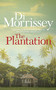 The Plantation by Di Morrissey, 9781250053299