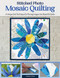 Stitched Photo Mosaic Quilting (A Unique Grid Technique for Piecing Images into Beautiful Quilts) by Timna Tarr, 9781947163959