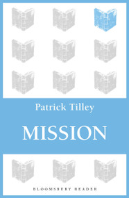 Mission by Patrick Tilley, 9781448213504