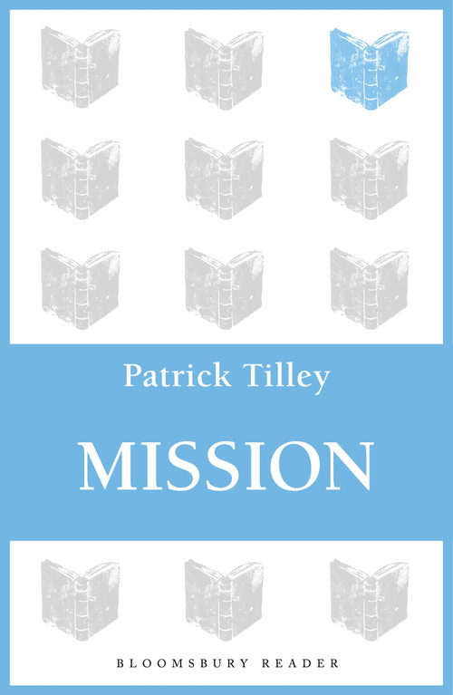 Mission by Patrick Tilley, 9781448213504