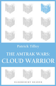 The Amtrak Wars: Cloud Warrior (The Talisman Prophecies Part 1) by Patrick Tilley, 9781448213559