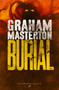 Burial (Enter the Darkness If You Dare) by Graham Masterton, 9781448213566