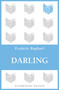 Darling - 9781448213634 by Frederic Raphael, 9781448213634