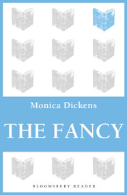 The Fancy by Monica Dickens, 9781448214037