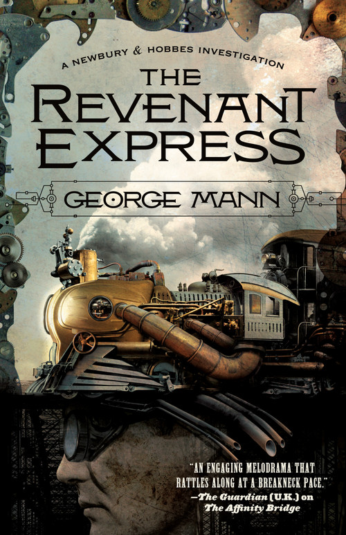 The Revenant Express (A Newbury & Hobbes Investigation) - 9780765334091 by George Mann, 9780765334091