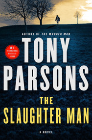 The Slaughter Man (A Novel) by Tony Parsons, 9781250052704