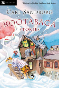 Rootabaga Stories by Carl Sandburg, Maud and Miska Petersham, 9780152047146