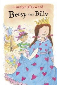 Betsy and Billy by Carolyn Haywood, Carolyn Haywood, 9780152051006