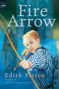 Fire Arrow (The Second Song of Eirren) by Edith Pattou, 9780152055301