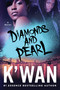 Diamonds and Pearl by K'wan, 9781250102614