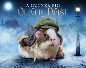 A Guinea Pig Oliver Twist by Alex Goodwin, Charles Dickens, Tess Newall, 9781632867087