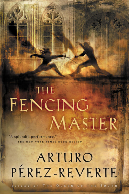 The Fencing Master by Arturo Perez-Reverte, 9780156029834