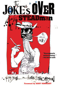 The Joke's Over (Bruised Memories: Gonzo, Hunter S. Thompson, and Me) by Ralph Steadman, 9780156032506