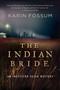 The Indian Bride by Karin Fossum, 9780156033367