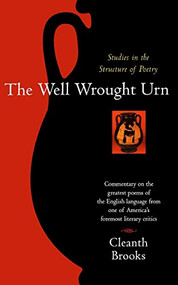The Well Wrought Urn (Studies in the Structure of Poetry) by Cleanth Brooks, 9780156957052