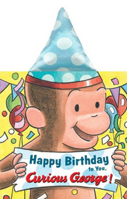 Happy Birthday to You, Curious George! Party Hat Book by H. A. Rey, 9780358040613