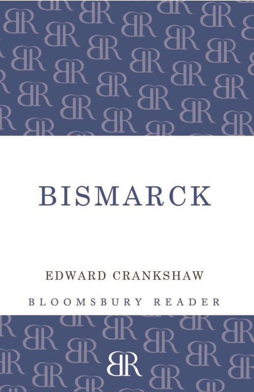 Bismarck by Edward Crankshaw, 9781448205318