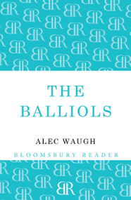 The Balliols by Alec Waugh, 9781448200894