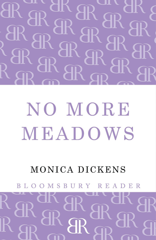 No More Meadows by Monica Dickens, 9781448203116