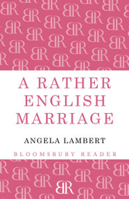 A Rather English Marriage by Angela Lambert, 9781448204021