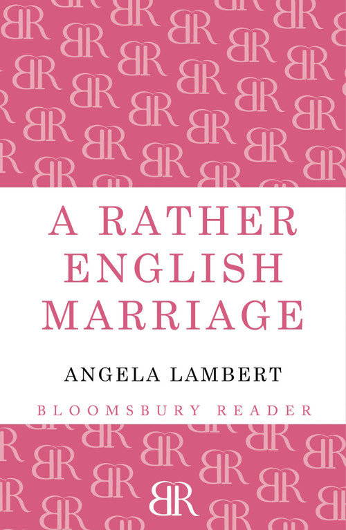 A Rather English Marriage by Angela Lambert, 9781448204021