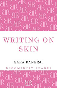 Writing on Skin by Sara Banerji, 9781448208456