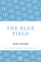 The Blue Field by John Moore, 9781448204069