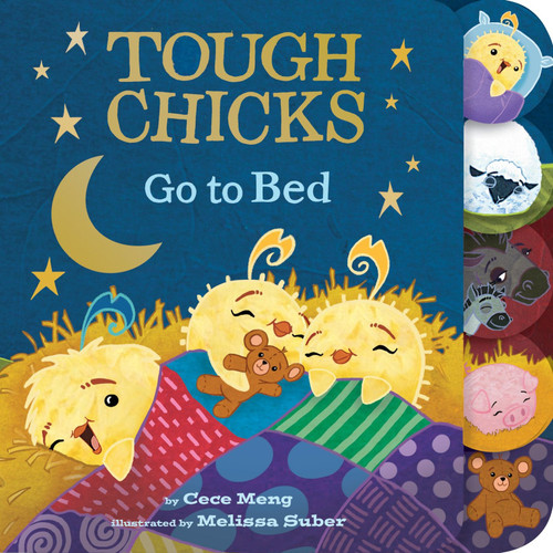 Tough Chicks Go to Bed Tabbed Touch-and-Feel (An Easter And Springtime Book For Kids) by Cece Meng, Melissa Suber, 9780358342991