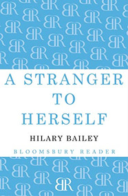A Stranger to Herself by Hilary Bailey, 9781448209460