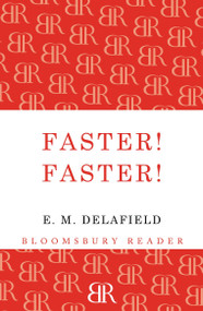 Faster! Faster! - 9781448203062 by E. M. Delafield, 9781448203062