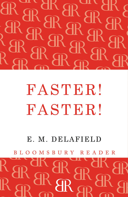 Faster! Faster! - 9781448203062 by E. M. Delafield, 9781448203062