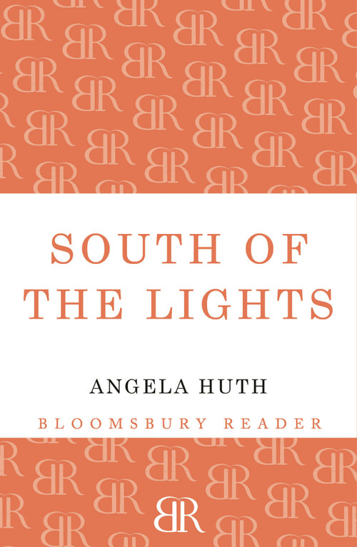 South of the Lights by Angela Huth, 9781448200504
