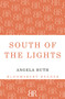 South of the Lights by Angela Huth, 9781448200504