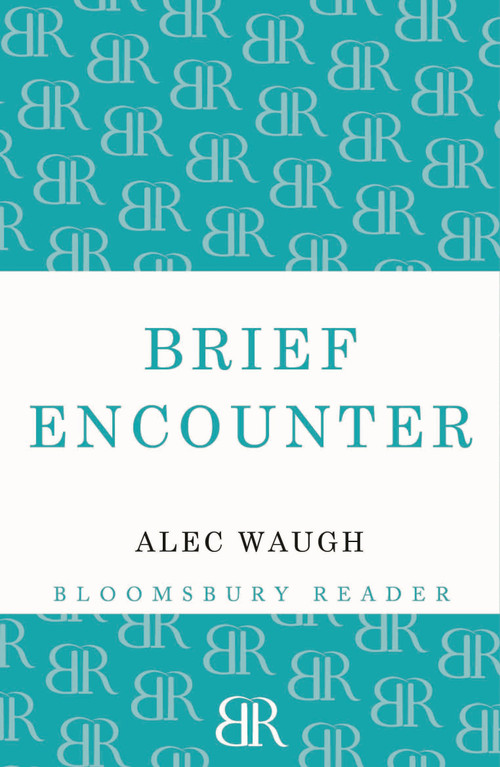 Brief Encounter - 9781448200818 by Alec Waugh, 9781448200818