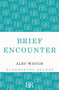 Brief Encounter - 9781448200818 by Alec Waugh, 9781448200818