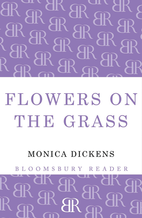Flowers on the Grass by Monica Dickens, 9781448203086