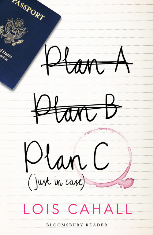 Plan C (Just in Case) by Lois Cahall, 9781448208548