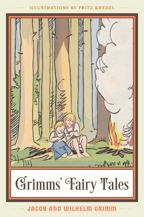 Grimms' Fairy Tales by The Brothers Grimm, Fritz Kredel, 9780811771788