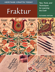 Fraktur (Tips, Tools, and Techniques for Learning the Craft) by Ruthanne Hartung, 9780811771351