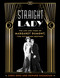 Straight Lady (The Life and Times of Margaret Dumont, "The Fifth Marx Brother") by Chris Enss, Howard Kazanjian, 9781493060405