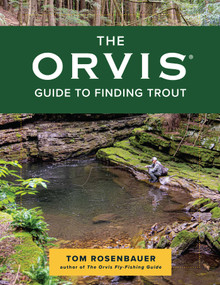 Orvis Guide to Finding Trout by Tom Rosenbauer, 9781493061013