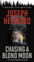 Chasing a Blond Moon (A Woods Cop Mystery) by Joseph Heywood, 9781493059157