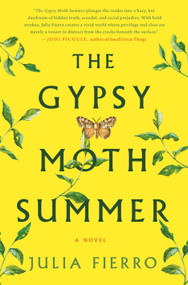 The Gypsy Moth Summer (A Novel) - 9781250087515 by Julia Fierro, 9781250087515