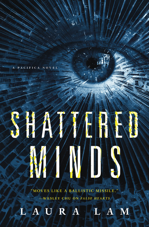 Shattered Minds (A Pacifica Novel) by Laura Lam, 9780765382078