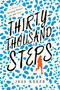 Thirty-Thousand Steps (A Memoir of Sprinting toward Life after Loss) by Jess Keefe, 9781633888425