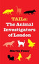Tails: The Animal Investigators of London by MARTIN PENNY, 9781913606398