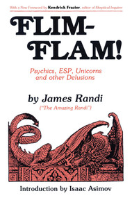 Flim-Flam! (Psychics, ESP, Unicorns, and Other Delusions) - 9781633888586 by James Randi, Kendrick Frazier, 9781633888586